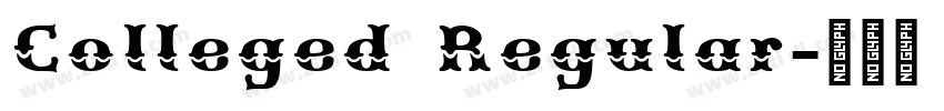 Colleged Regular字体转换 Colleged Regular字体转换